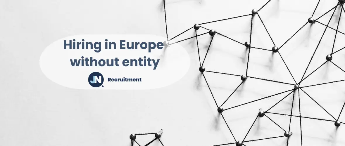 How to Hire Talent in Europe Without a Local Entity